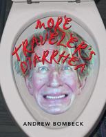 More Traveler's Diarrhea 1984550411 Book Cover