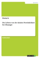 Die Lehren von der idealen Pers�nlichkeit bei Zhuangzi 3638764079 Book Cover