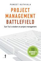 Project Management Battlefield: Sun Tzu's wisdom on project management 148023236X Book Cover