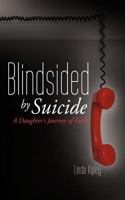 Blindsided by Suicide 1622307372 Book Cover