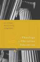 A Theology for Christian Education 0805444572 Book Cover