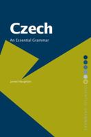 Czech: An Essential Grammar (Essential Grammars) 0415287855 Book Cover