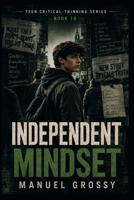 Independent Mindset (The Curious Detective Club 9 to 17) B0H9M21TQS Book Cover