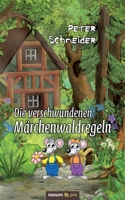 Die verschwundenen M�rchenwaldregeln 3958408788 Book Cover