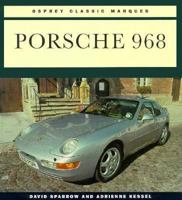 Porsche 968 (Osprey Classic Marques) 1855324377 Book Cover