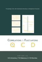 Correlations and Fluctuations in Qcd, Proceedings of the 10th International Workshop on Multiparticle Production 9812384553 Book Cover
