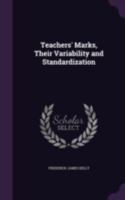 Teachers? Marks; Their Variability and Standardization 1346705852 Book Cover