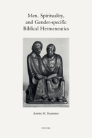 Men, Spirituality, and Gender-Specific Biblical Hermeneutics 9042939168 Book Cover