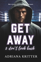 Get Away & Don't Look Back: A New Adult Sports Romance (Sydney's Fight Series Book 1) B0DTKHGVKY Book Cover