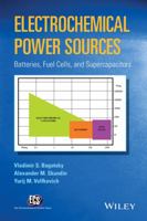 Electrochemical Power Sources: Batteries, Fuel Cells, and Supercapacitors 1118460235 Book Cover