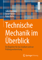 Technische Mechanik im Überblick: Ein Begleiter für das Studium und zur Prüfungsvorbereitung (German Edition) 3658492538 Book Cover