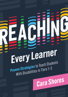 Reaching Every Learner: Proven Strategies to Teach Students with Disabilities in Tiers 1-3 (a Three-Tiered Framework for Supporting Students with Disa B0DZQ9V84X Book Cover