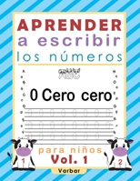 Aprender a escribir los números: Libro para niños de practica para escribir los números B08M2G223C Book Cover