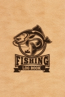 Fishing Log Book: It's A Perfect Fishing Log book To Track Your Fishing Trips, Professionally designed to include everything you need For Your Fishing ... Location, Water Conditions, Weather Condition B083XX5HD8 Book Cover