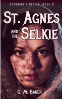St. Agnes and the Selkie 1778066348 Book Cover