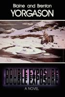 Double Exposure: A Novel 0884944646 Book Cover