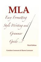 MLA: Easy Formatting, Style, Writing, and Grammar Guide (Fourth Edition) 1479229261 Book Cover