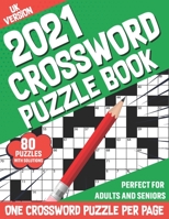 2021 Crossword Puzzle Book: Adults Crossword Puzzles Book With Solution To Sharp and Strong Their Brain And Mind With Medium To Hard Levels Games B08SGWND4C Book Cover