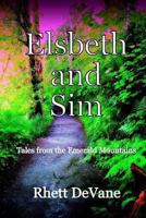 Elsbeth and Sim: Tales from the Emerald Mountains 061588802X Book Cover