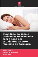 Qualidade do sono e problemas relacionados com o sono em estudantes do sexo feminino de Farmácia (Portuguese Edition) 6209862489 Book Cover