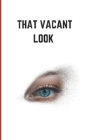 That Vacant Look B0CK3ZZ6DV Book Cover