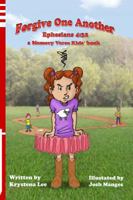 Forgive One Another - Ephesians 4: 32: A Memory Verse Kids Book 0989058123 Book Cover