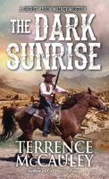 The Dark Sunrise: A Sheriff Aaron Mackey Western 0786046546 Book Cover