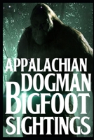 Appalachian Bigfoot Sightings: Vol 4 B0BLB6THCX Book Cover