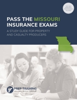 Pass the Missouri Insurance Exams: A Study Guide for Property and Casualty Producers 173585431X Book Cover
