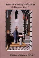 Selected Works of William of Ockham- Vol. 1 1387024116 Book Cover