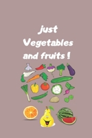 just vegetables and fruits !: 6 X 9 with 200 black & white pages for kitchen journal 1654750840 Book Cover