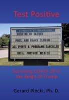 Test Positive: Surviving COVID-19 in the Reign of Trump 1662805748 Book Cover