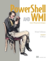 PowerShell and WMI: Covers 150 Practical Techniques 1617290114 Book Cover