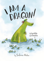I Am a Dragon!: A Squabble & a Quibble B0GN2R3DVW Book Cover