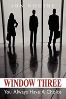 Window Three: You Always Have a Choice 1598589989 Book Cover