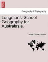 Longmans' School Geography for Australasia. 1241526311 Book Cover