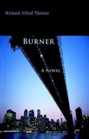 Burner: A Novel 0595385095 Book Cover