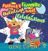 Arthur's Favorite Holidays and Celebrations 1950904407 Book Cover