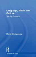 Language, Media and Culture: The Key Concepts 1138047074 Book Cover