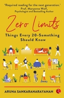 ZERO LIMITS: THINGS EVERY 20 SOMETHING SHOULD KNOW 9390547539 Book Cover
