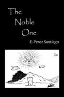 The Noble One 147870456X Book Cover