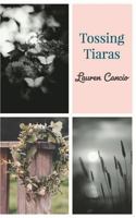 Tossing Tiaras 1724947966 Book Cover
