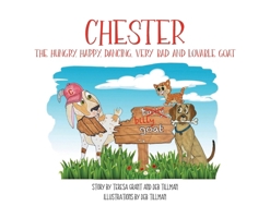Chester The Hungry, Happy, Dancing, Very Bad and Lovable Goat 1958842273 Book Cover