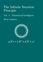 The Infinite Iteration Principle: Vol. 2 : Evolution and Intelligence 1917403186 Book Cover