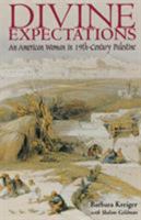 Divine Expectations: American Woman In Nineteenth-Century Palestine 0821412957 Book Cover