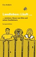 Landleben: Läuft ...: ... meistens. Neues von Otto und seinen Zweibeinern. (German Edition) 3769322495 Book Cover