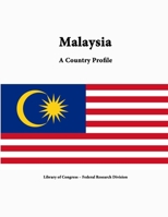 Malaysia: A Country Profile 1503318761 Book Cover