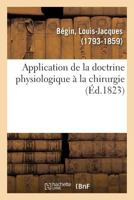 Application De La Doctrine Physiologique A La Chirurgie 2014074941 Book Cover