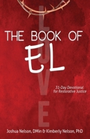 The Book of El: 31-Day Devotional for Love & Justice 1948877384 Book Cover