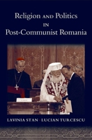 Religion and Politics in Post-Communist Romania (Religion and Global Politics) 0195308530 Book Cover